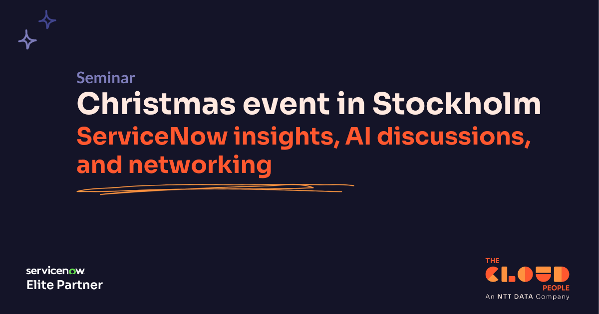 ServiceNow insights & Christmas mingling in Stockholm
