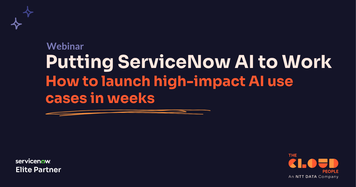 Putting ServiceNow AI to Work – How to launch high-impact AI use cases in weeks